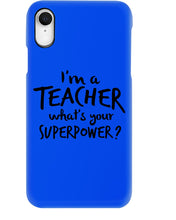 Load image into Gallery viewer, I'm A Teacher What Is You Superpower Gift For Teacher Phone case
