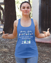 Load image into Gallery viewer, April Birthday Girl The One Where I Was Quarantined 2020 Ladies Flowy Tank