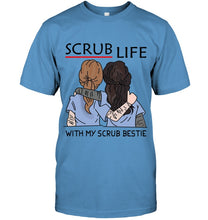 Load image into Gallery viewer, Scrub Life With My Scrub Bestie Gift For Friends Guys Tee