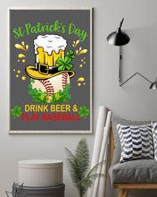 Load image into Gallery viewer, Baseball Drink Beer Day St Patrick's Day Gift For Baseball Lovers Vertical Poster