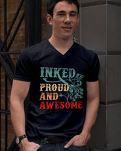 Load image into Gallery viewer, Inked Proud And Awesome Gift For Tattoo Lovers Guys V-Neck