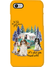 Load image into Gallery viewer, Cavalier King It's Who You Travel With Gift For Dog Lovers Phone case