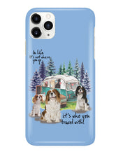 Load image into Gallery viewer, Cavalier King It's Who You Travel With Gift For Dog Lovers Phone case