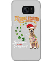 Load image into Gallery viewer, A True Friend Loves Paws On My Heart Gift For Dog Lovers Phone case