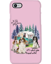 Load image into Gallery viewer, Cavalier King It's Who You Travel With Gift For Dog Lovers Phone case