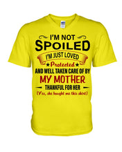 Load image into Gallery viewer, I'm Just Loved Protected And Well Taken Care Of My Mother Gift For Daughter Guys V-Neck