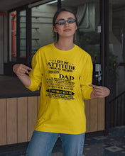 Load image into Gallery viewer, I Ge My Attitude From My August Dad Birthday Meaningful Gift Unisex Long Sleeve