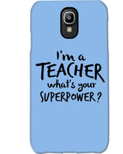 Load image into Gallery viewer, I'm A Teacher What Is You Superpower Gift For Teacher Phone case