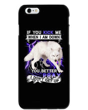Load image into Gallery viewer, If You Kick Me When I Am Down You Better Pray Trending Phone case