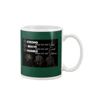 Load image into Gallery viewer, Be Strong Brave And Humble Labrador Retriever Gift For Dog Lovers Mug