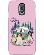 Load image into Gallery viewer, Cavalier King It's Who You Travel With Gift For Dog Lovers Phone case