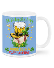 Load image into Gallery viewer, Baseball Drink Beer Day St Patrick's Day Gift For Baseball Lovers Mug