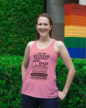 Load image into Gallery viewer, I Ge My Attitude From My August Dad Birthday Meaningful Gift Ladies Flowy Tank