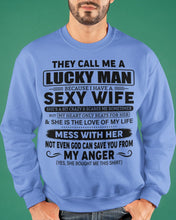 Load image into Gallery viewer, Gift For Husband I Have A Sexy Wife Sweatshirt