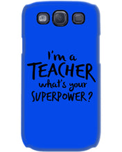 Load image into Gallery viewer, I'm A Teacher What Is You Superpower Gift For Teacher Phone case
