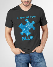 Load image into Gallery viewer, In April We Wear Blue Autism Awareness Special Custom Design Guys V-Neck