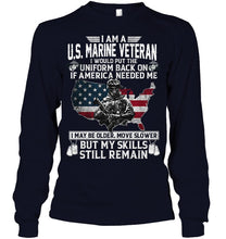 Load image into Gallery viewer, I Am A US Marine Veteran If America Needed Me Gift Unisex Long Sleeve