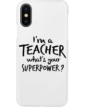 Load image into Gallery viewer, I'm A Teacher What Is You Superpower Gift For Teacher Phone case