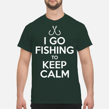 Load image into Gallery viewer, I Go Fishing To Keep Calm Gift For Fishing Lovers Guys Tee
