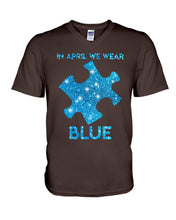 Load image into Gallery viewer, In April We Wear Blue Autism Awareness Special Custom Design Guys V-Neck