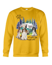 Load image into Gallery viewer, Cavalier King It's Who You Travel With Gift For Dog Lovers Sweatshirt