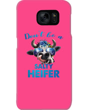 Load image into Gallery viewer, Don't Be A Salty Heifer Gift For Women Phone case