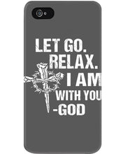 Load image into Gallery viewer, Let You Relax I Am With You Gray Background Phone case
