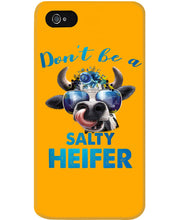 Load image into Gallery viewer, Don't Be A Salty Heifer Gift For Women Phone case