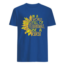 Load image into Gallery viewer, Be A GiGi Sunflowers Gift For Gigi Guys Tee