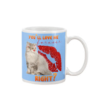 Load image into Gallery viewer, Cat With Red Lips You'll Love Me Forever Gift For Cat Lovers Mug