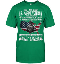 Load image into Gallery viewer, I Am A US Marine Veteran If America Needed Me Gift Guys Tee