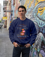 Load image into Gallery viewer, Cow I Need Somebody Who Sees The Crazy And Still Wants Me Sweatshirt