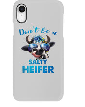 Load image into Gallery viewer, Don't Be A Salty Heifer Gift For Women Phone case