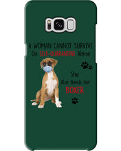 Load image into Gallery viewer, A Woman Can't Survive On Self-quarantine Alone Also Needs Boxer Phone case