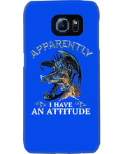 Load image into Gallery viewer, Apparently I Have An Attitude Blue Dragon Phone case