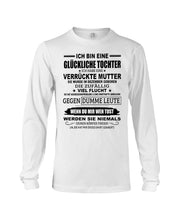 Load image into Gallery viewer, Eine Glückliche Tochter Ich Habe Eine Verrückte Mutter Sie Wurde Im Dezember Geboren Unisex Long Sleeve