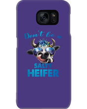 Load image into Gallery viewer, Don't Be A Salty Heifer Gift For Women Phone case