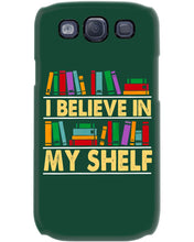 Load image into Gallery viewer, I Believe In My Shelf Trending For Book Lovers Phone case