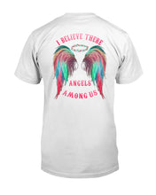 Load image into Gallery viewer, I Believe There Are Angels Among Us Unique Custom Design Guys Tee