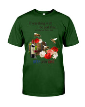 Load image into Gallery viewer, Everything Will Be Just Fine As Long As There Are Bees And Wine Gift For Bee Lovers Guys Tee