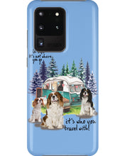 Load image into Gallery viewer, Cavalier King It's Who You Travel With Gift For Dog Lovers Phone case