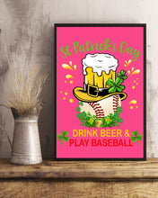 Load image into Gallery viewer, Baseball Drink Beer Day St Patrick's Day Gift For Baseball Lovers Vertical Poster