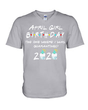 Load image into Gallery viewer, April Birthday Girl The One Where I Was Quarantined 2020 Guys V-Neck
