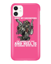 Load image into Gallery viewer, I'm Coming For You And Hell Is Coming With Me Phone case