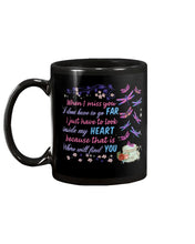 Load image into Gallery viewer, Butterflies When I Miss You I Just Have To Look Inside My Heart Gift For Lover Mug