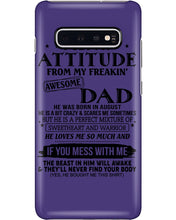 Load image into Gallery viewer, I Ge My Attitude From My August Dad Birthday Meaningful Gift Phone case
