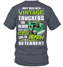 Load image into Gallery viewer, Don't Mess With Vintage Truckers The Older We Get The Less Guys V-Neck