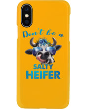Load image into Gallery viewer, Don't Be A Salty Heifer Gift For Women Phone case