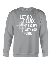 Load image into Gallery viewer, Let You Relax I Am With You Gray Background Sweatshirt