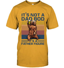 Load image into Gallery viewer, It's Not A Dad Bod It's A Father Figure Bear Guys Tee